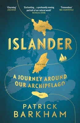 Islander: A Journey Around Our Archipelago by Barkham, Patrick