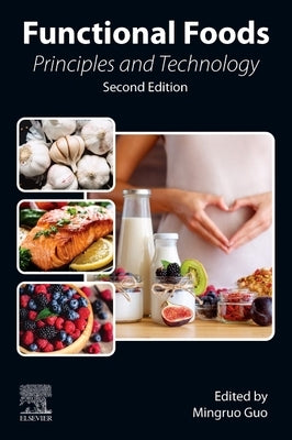 Functional Foods: Principles and Technology by Guo, Mingruo