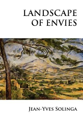 Landscape of Envies by Solinga, Jean-Yves