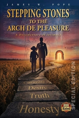 Stepping Stones to the Arch De Pleasure: Special Edition by Pope, James