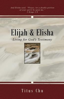 Elijah and Elisha by Chu, Titus