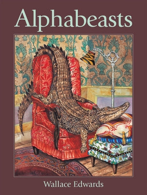 Alphabeasts by Edwards, Wallace