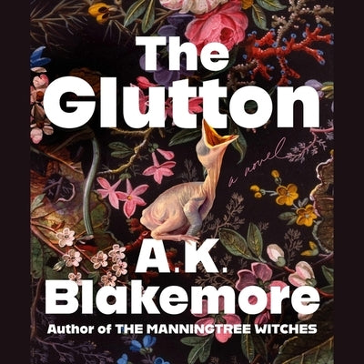 The Glutton by Blakemore, A. K.