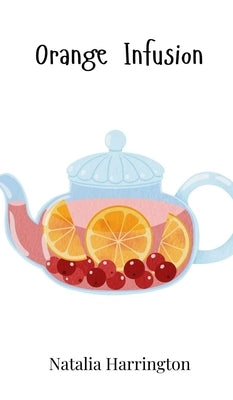 Orange Infusion by Harrington, Natalia