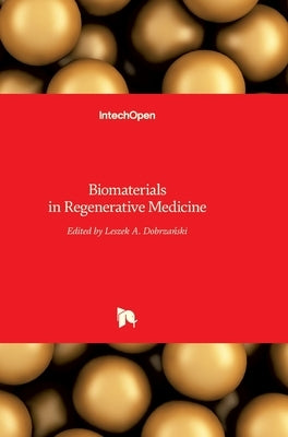 Biomaterials in Regenerative Medicine by Dobrzański, Leszek A.