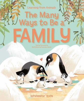 The Many Ways to Be a Family: Learning from Animals by Tecnoscienza