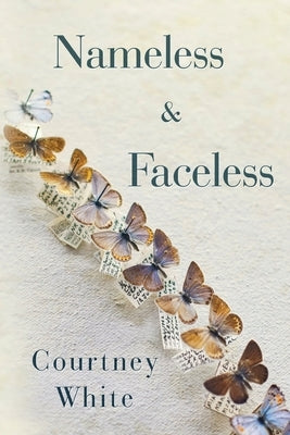 Nameless & Faceless by White, Courtney