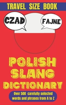Polish Slang Dictionary: Master the Art of Polish Street Talk and Everyday Expressions by Mania, Slang