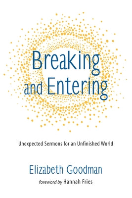 Breaking and Entering by Goodman, Elizabeth