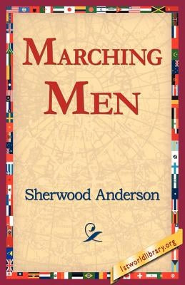 Marching Men by Anderson, Sherwood