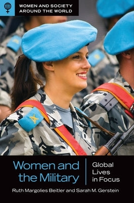 Women and the Military: Global Lives in Focus by Beitler, Ruth Margolies