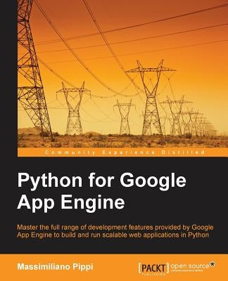 Python for Google App Engine by Pippi, Massimiliano