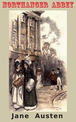 Northanger Abbey: (Color Edition) by Austen, Jane
