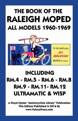 Book of the Raleigh Moped All Models 1960- by Warring, R.