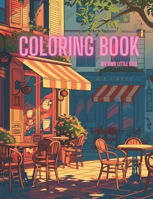 Coloring book for adult: My own little cafe by Han, Armeng