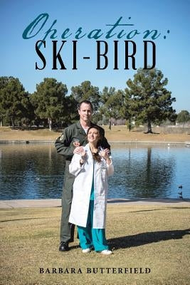 Operation: Ski-Bird by Butterfield, Barbara
