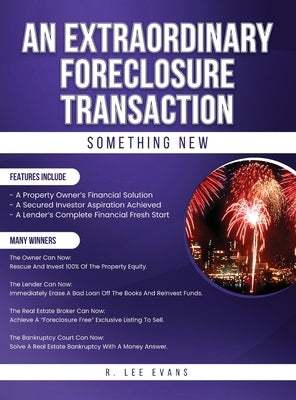 An Extraordinary Foreclosure Transaction by Evans, R. Lee