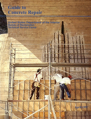 Guide to Concrete Repair by Smoak, W. Glenn