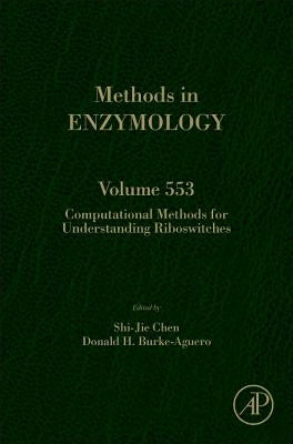 Computational Methods for Understanding Riboswitches: Volume 553 by Chen, Shi-Jie