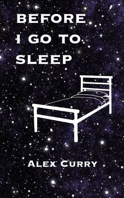 before i go to sleep by Curry, Alex