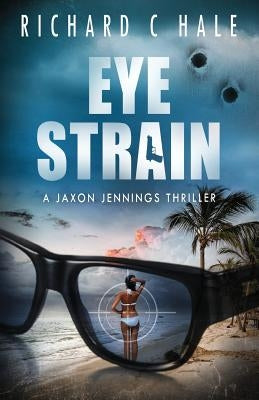 Eye Strain by Hale, Richard C.