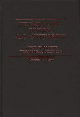 Personality, Power, and Authority: A View from the Behavioral Sciences by Unknown