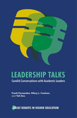 Leadership Talks: Candid Conversations with Academic Leaders by Fernandez, Frank
