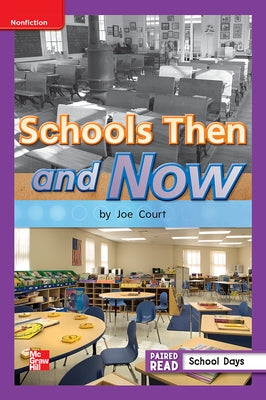 Reading Wonders Leveled Reader Schools Then and Now: Ell Unit 3 Week 4 Grade 1 by McGraw Hill