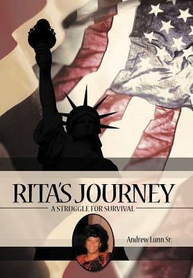 Rita's Journey: A Struggle for Survival by Lunn, Andrew, Sr.