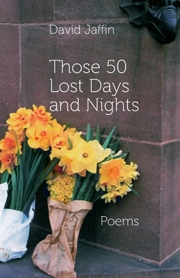 Those 50 Lost Days and Nights by Jaffin, David