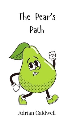 The Pear's Path by Caldwell, Adrian