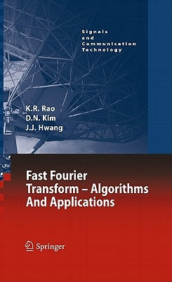 Fast Fourier Transform - Algorithms and Applications by Rao, K. R.