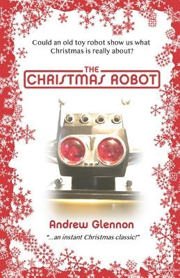 The Christmas Robot by Glennon, Andrew