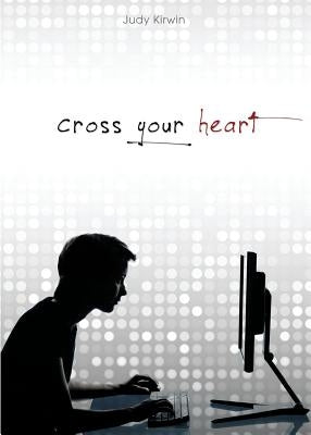 Cross Your Heart by Kirwin, Judy