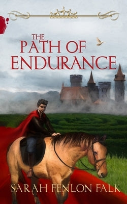 The Path of Endurance by Falk, Sarah Fenlon