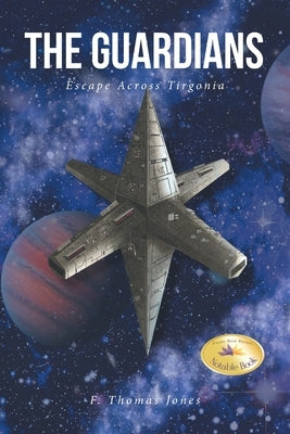 The Guardians: Escape Across Tirgonia by Jones, Fred Thomas