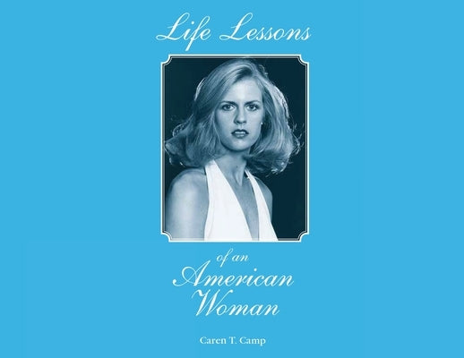 Life Lessons of an American Woman by Camp