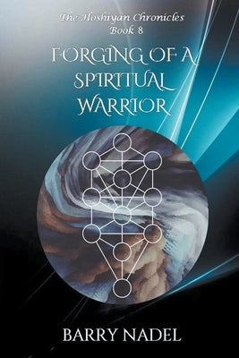 Forging of a Spiritual Warrior by Nadel, Barry