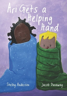 Ari Gets a Helping Hand by Dunaway, Jacob