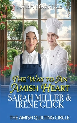 The Way to an Amish Heart by Glick, Irene
