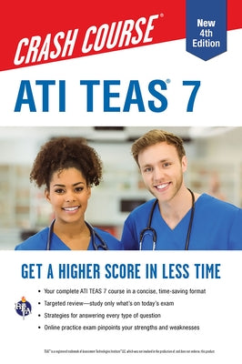 Ati Teas 7 Crash Course with Online Practice Test, 4th Edition: Get a Higher Score in Less Time by Allen, John