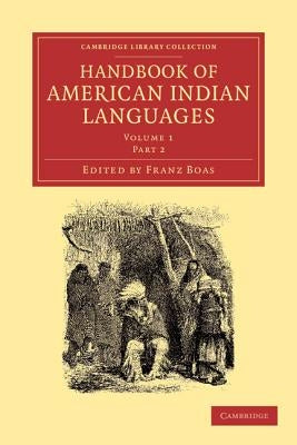 Handbook of American Indian Languages by Boas, Franz