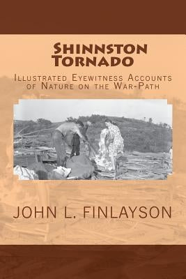 Shinnston Tornado: Illustrated Eyewitness Accounts of Nature on the War-Path by Historical Society Inc, Harrison County