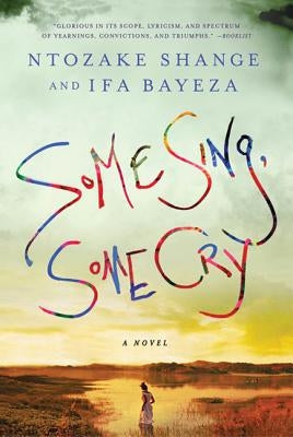 Some Sing, Some Cry by Shange, Ntozake