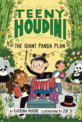 Teeny Houdini #3: The Giant Panda Plan by Moore, Katrina