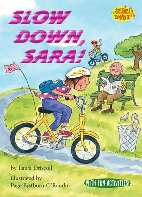 Slow Down, Sara! by Driscoll, Laura