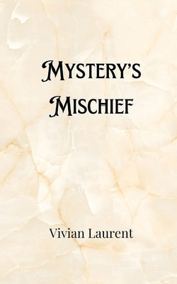 Mystery's Mischief by Wentworth, Juliana