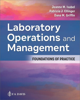 Laboratory Operations and Management: Foundations of Practice by Isabel, Jeanne M.