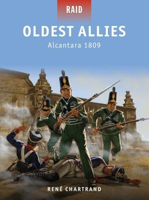 Oldest Allies: Alcantara 1809 by Chartrand, René