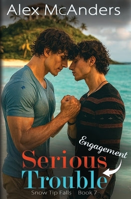 Serious Engagement Trouble by McAnders, Alex